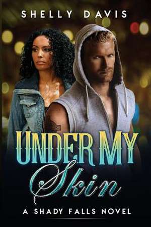 Under My Skin de Shelly Davis