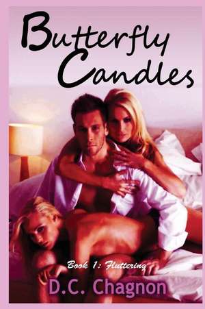 Butterfly Candles, Book One de D. C. Chagnon