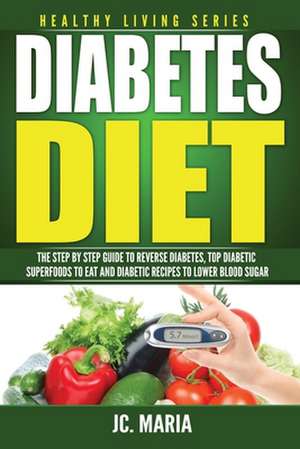 Diabetes Diet de Jc Maria