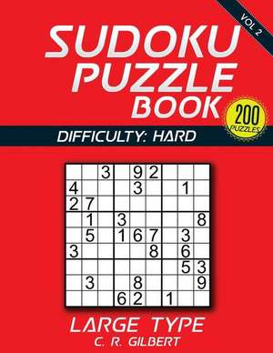 Sudoku Puzzle Book - Hard de C. R. Gilbert