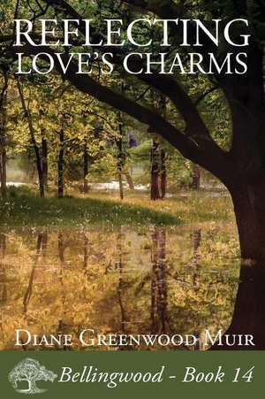 Reflecting Love's Charms de Diane Greenwood Muir