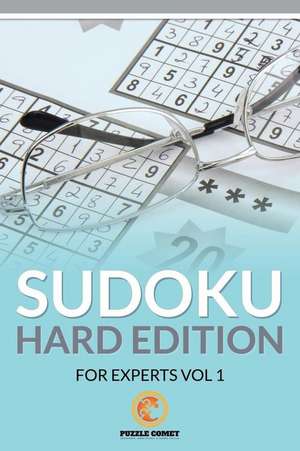 Sudoku Hard Edition for Experts Vol 1 de Puzzle Comet