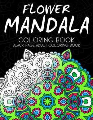 Flower Mandala Coloring Book de Darkside Publisher