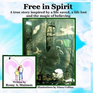 Free in Spirit de Romy a. Maimon