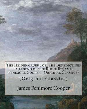 The Heidenmauer de James Fenimore Cooper