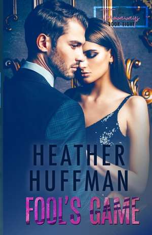 Fool's Game de Heather Huffman