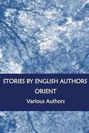 Stories by English Authors Orient de Rudyard Kipling