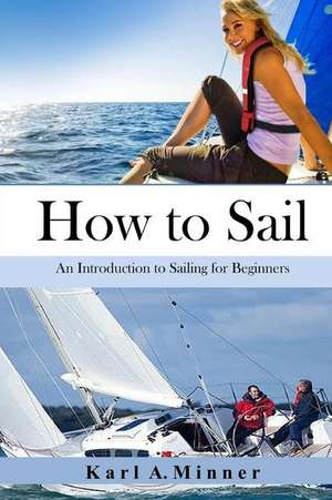 How to Sail de Karl a. Minner