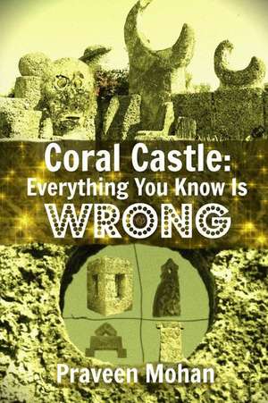 Coral Castle de Praveen Mohan