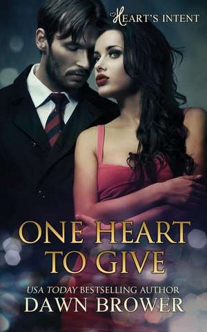 One Heart to Give de Dawn Brower