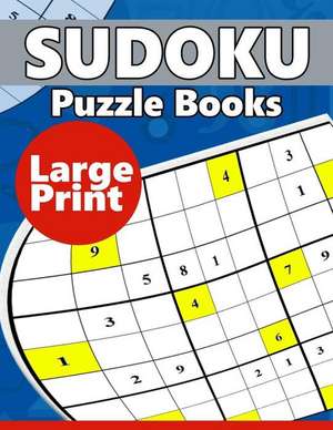 Sudoku Puzzle Books Large Print de Puzzles Team