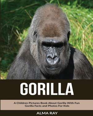 Gorilla de Alma Ray