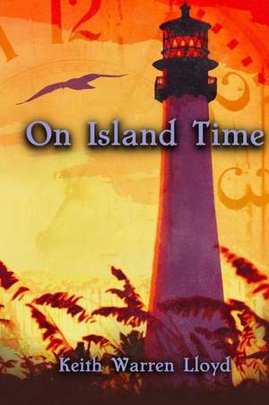 On Island Time de Keith Warren Lloyd