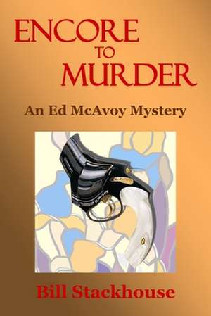 Encore to Murder de Bill Stackhouse