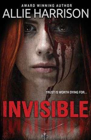 Invisible de Allie Harrison