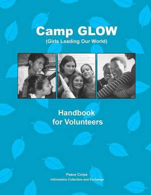 Camp Glow (Girls Leading Our World) de Peace Corps