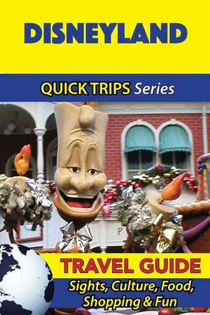 Disneyland Travel Guide (Quick Trips Series) de Jody Swift