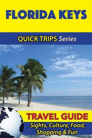 Florida Keys Travel Guide (Quick Trips Series) de Jody Swift