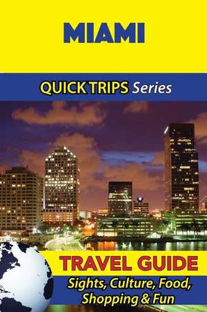 Miami Travel Guide (Quick Trips Series) de Jody Swift