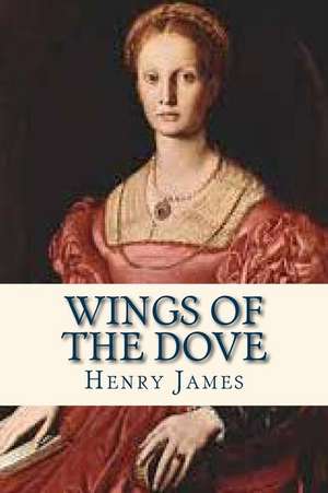 Wings of the Dove de Henry James