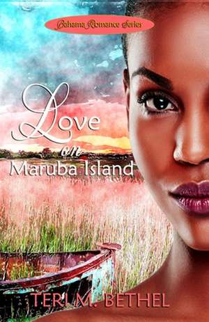 Love on Maruba Island de Teri M. Bethel