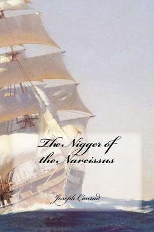 The Nigger of the Narcissus de Joseph Conrad