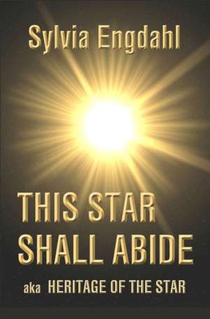 This Star Shall Abide de Sylvia Engdahl