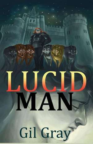 Lucid Man de Gil Gray