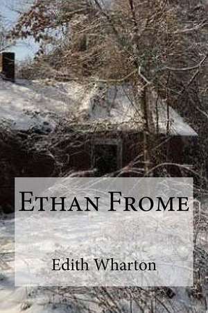 Ethan Frome de Edith Wharton