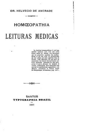 Homoeopathia Leituras Medicas de Helvetico De Andrade