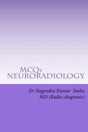 McQs Neuro-Radiology de Dr Nagendra Kumar Sinha