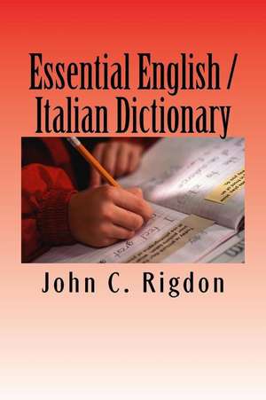 Essential English / Italian Dictionary de John C. Rigdon