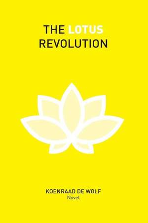 The Lotus Revolution de Koenraad De Wolf