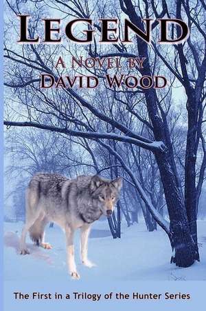 Legend de David Wood