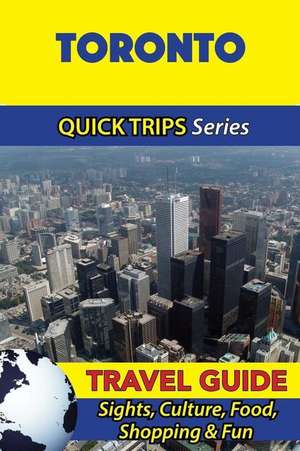 Toronto Travel Guide (Quick Trips Series) de Melissa Lafferty