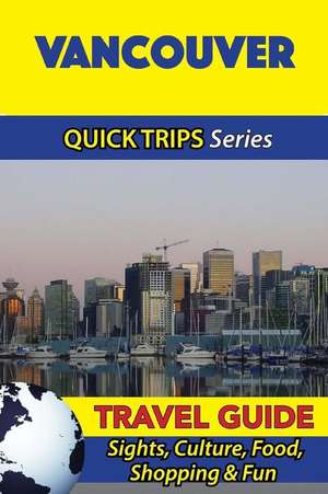 Vancouver Travel Guide (Quick Trips Series) de Melissa Lafferty