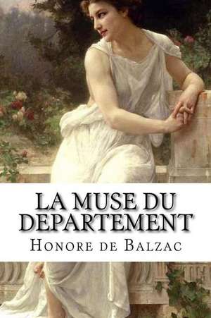 La Muse Du Departement de Honore De Balzac