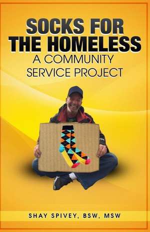 Socks for the Homeless de Shay Spivey