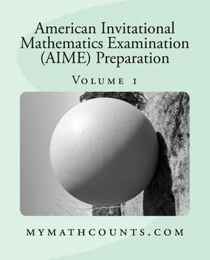 American Invitational Mathematics Examination (Aime) Preparation (Volume 1) de Yongcheng Chen