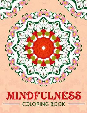 Mindfulness Coloring Book de Mindfulness Publisher