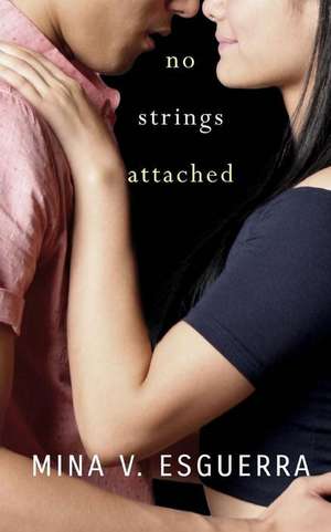 No Strings Attached de Mina V. Esguerra