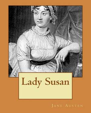 Lady Susan de MS Jane Austen