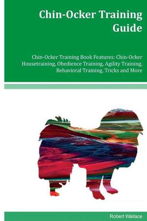 Chin-Ocker Training Guide Chin-Ocker Training Book Features de Robert Wallace