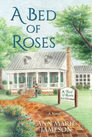 A Bed of Roses de Ann Marie Jameson