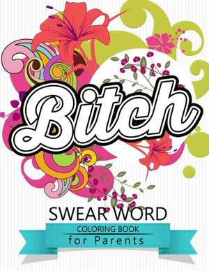 Swear Word Coloring Book for Parents de Rudy Team