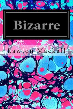 Bizarre de Lawton Mackall