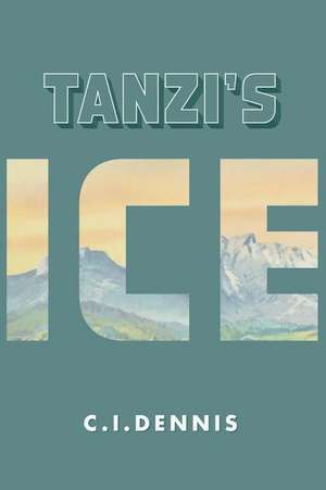 Tanzi's Ice de C. I. Dennis