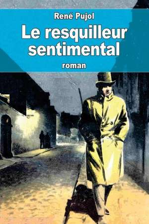 Le Resquilleur Sentimental de Rene Pujol