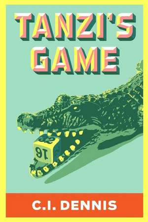 Tanzi's Game de C. I. Dennis