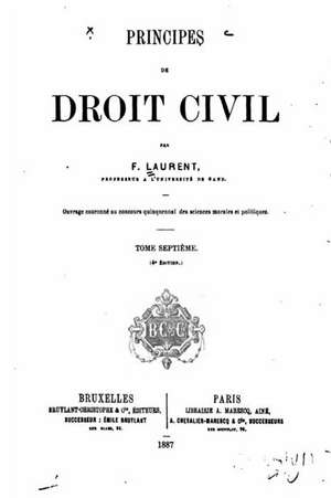 Principes de Droit Civil Francais - Tome VII de Francois Laurent